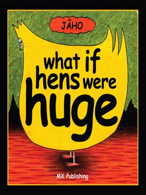 cover image of What if Hens Were Huge?